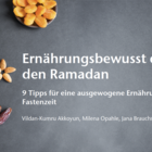 Ernährungsbewusst durch den Ramadan